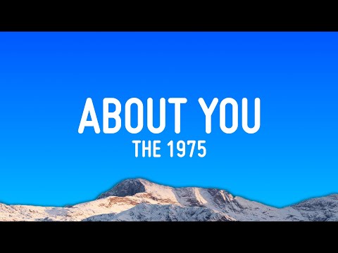The 1975 - About You (Lyrics)