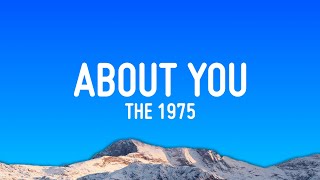 Download lagu The 1975 - About You (Lyrics) mp3 Download lagu The 1975 - About You (Lyrics) mp3