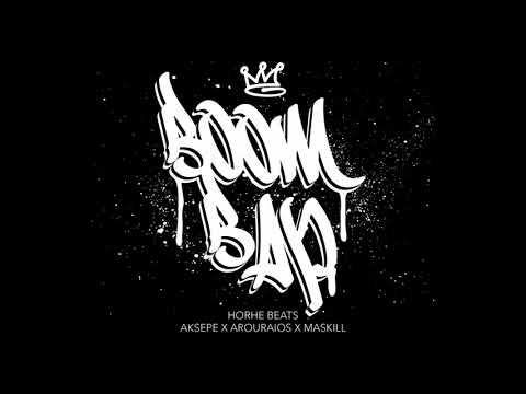 HORHE x MASKILL - BOOM BAP FT. AROURAIOS,AKSEPE