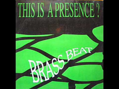 Brass Beat - This Is A Presence (1993)