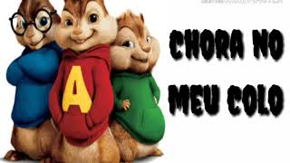 Naiara Azevedo - chora no meu colo ( Alvin esquilo )