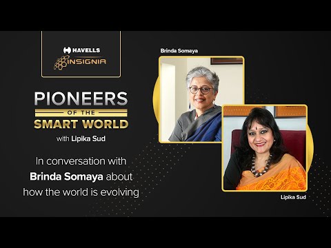 Pioneers of the Smart World - with Lipika Sud | Brinda Somaya
