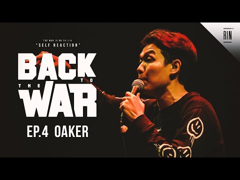 EP.4 : OAKER - BACK TO THE WAR | RAP IS NOW