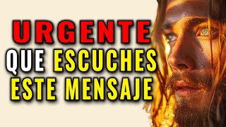 DIOS TE DICE, URGENTE QUE ESCUCHES ESTE MENSAJE, DIRECTO A TU ALMA QUIERO HABLARTE