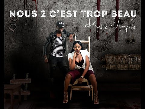 Katie Marple - Nous 2 C'est Trop Beau (Official Lyrics Video)