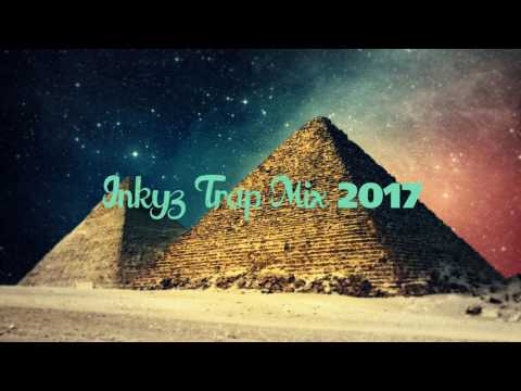 New Best Inkyz Trap Mix 2017 ( Best of Trap Music )