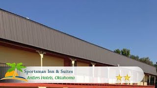 Sportsman Inn &amp; Suites - Antlers Hotels, Oklahoma