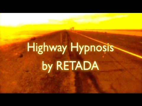 Highway Hypnosis by RETADA