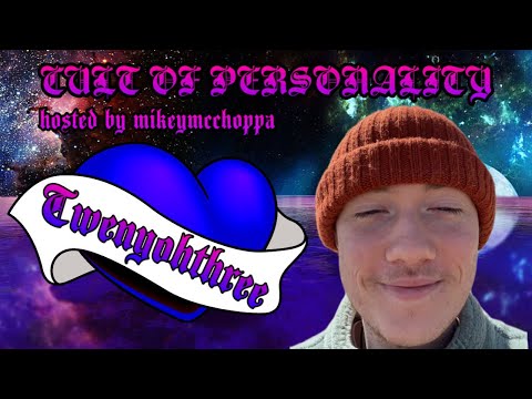 S1 E5 | THE TWENYOHTHREE INTERVIEW: CULT OF PERSONALITY HOSTED BY MIKEYMCCHOPPA