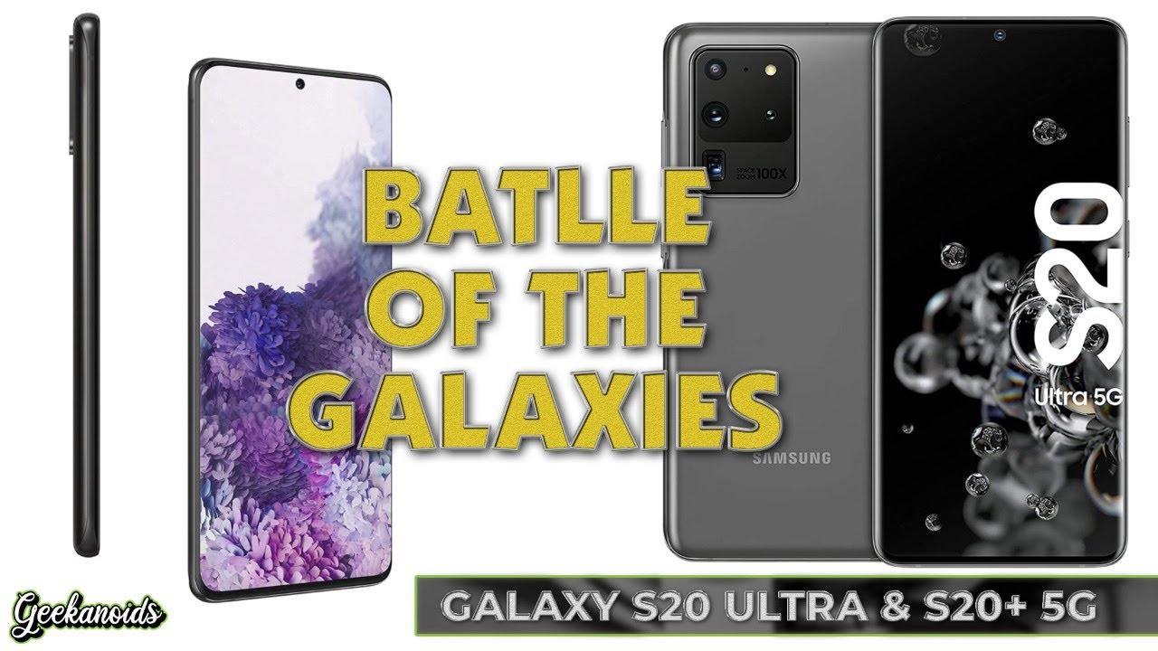 Samsung Galaxy S20 Ultra 5G vs S20+ 5G Comparison