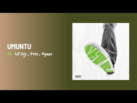 Umuntu - feat. 4rex , Lil Cuz , Rynax