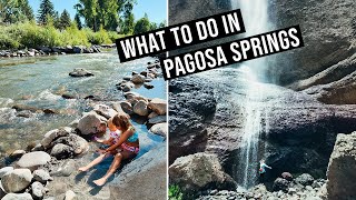 What to do in Pagosa Springs: FREE Hot Springs, Fourmile Trail Hike, Continental Divide & More