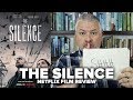 The Silence (2019) Netflix FIlm Review (No Spoilers)
