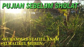 Download lagu PUJIAN SEBELUM SHOLAT SYAFI'IL ANAM mp3