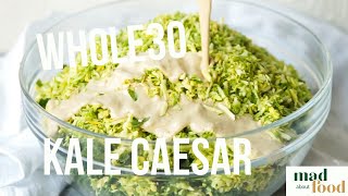Whole30 Kale Caesar