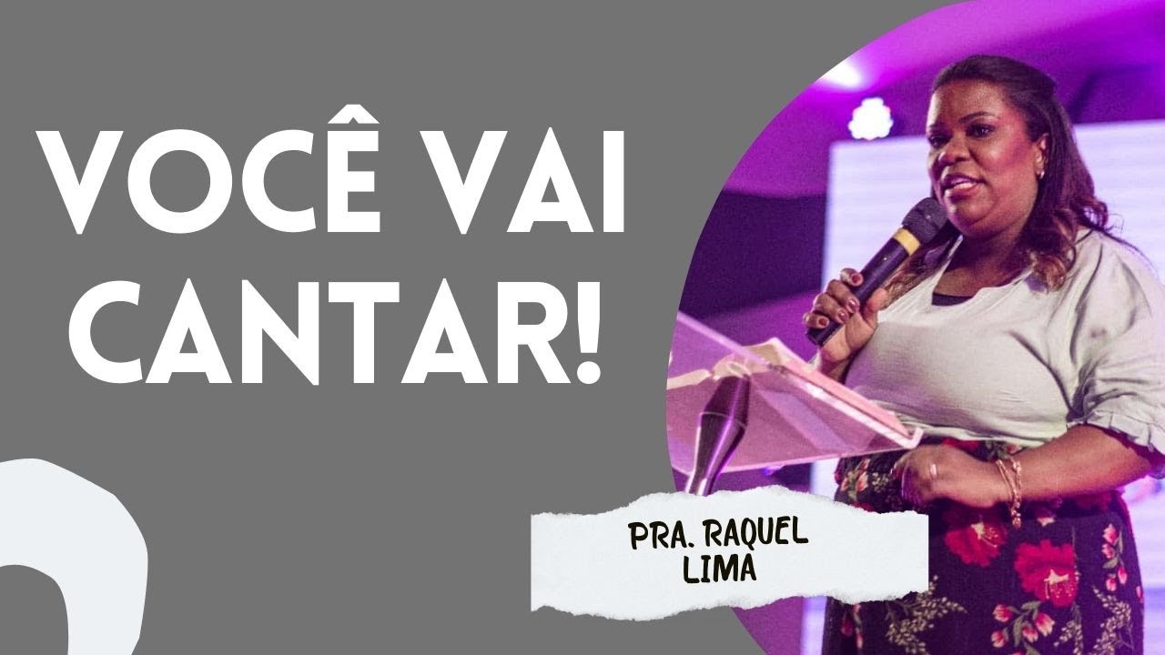 VOCÊ VAI CANTAR! I PRA. RAQUEL LIMA