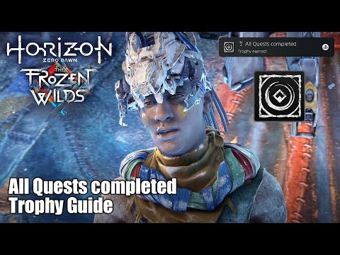 Horizon Zero Dawn: The Frozen Wilds DLC • All Quests completed Trophy Guide (Complete 11 quests.)