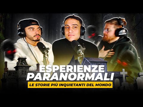 ESPERIENZE PARANORMALI: LE STORIE PIÙ INQUIETANTI DEL MONDO | Awed, Riccardo Dose e Dadda