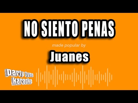 No Siento Penas - Juanes