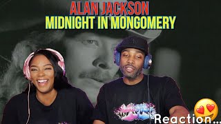 Alan Jackson “Midnight In Montgomery” Reaction | Asia and BJ