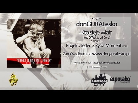 04. donGURALesko - Kto sieje wiatr feat. Dj Taek (prod. Ceha)