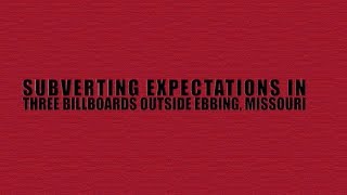 Video Essay Updates (THREE BILLBOARDS & THE DIRECTOR'S CUT)