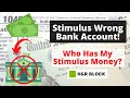 Stimulus Money Wrong Bank Account - Who Has My Stimulus Money? Stimulus Money Wrong Bank Account - Who Has My Stimulus Money?