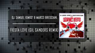 DJ Samuel Kimko' & Marco Bresciani - Fiesta Love (Gil Sanders Remix)
