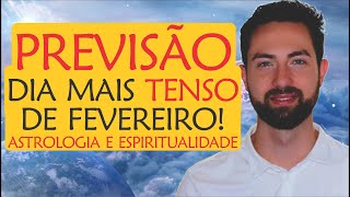 ⚠️ Previsão do DIA mais TENSO de Fevereiro: 17/02! | Astrologia e Espiritualidade