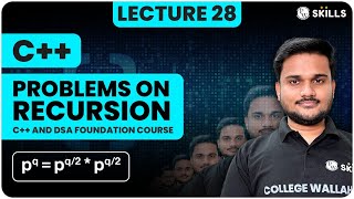 Recursion Problems - 1 | Sum of digits & power of a number | Lecture 28 | C++ and DSA course