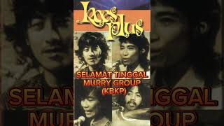 Download lagu Murry group (koesplus) - SELAMAT TINGGAL.MP3 mp3