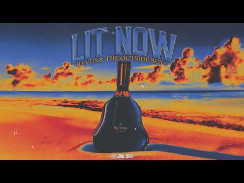 Revus & Outside Boys - LIT NOW (Audio)
