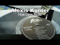 Alexis Korner "How Long Blues" (Lee Roy Carr) - direct to disc audio