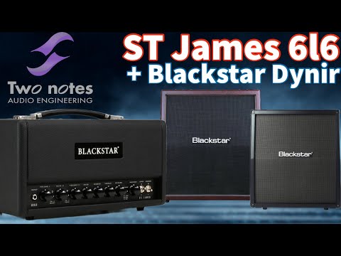 TWO NOTES BLACKSTAR DYNIR CABS AND THE BLACKSTAR ST JAMES 6L6 NAMM 2022