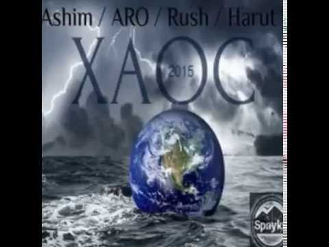 Ashim,ARO,Rush,Harut – Хаос Harut prod