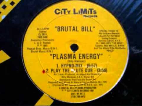 BRUTAL BILL - PLASMA ENERGY (HYPNO MIX) 1991