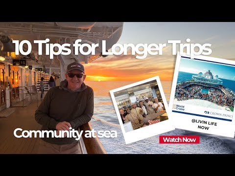Thumbnail for 10 Tips for Longer Cruise Trips - Community at Sea - What to expect.