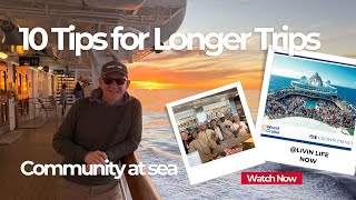 10 Tips for Longer Cruise Trips - Community at Sea - What to expect.
