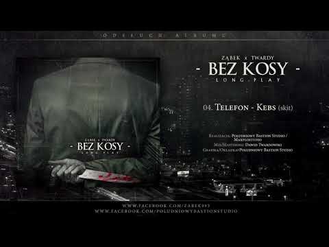 04. Ząbek x Twardy - Telefon - Kebs (skit) || Bez Kosy LP (2017)
