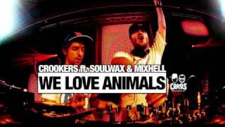 Crookers ft Soulwax & Mixhell - We Love Animals (FULL OFFICIAL VERSION)(HQ)
