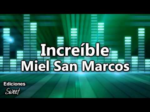 Increible  letras - Miel San Marcos Feat Evan Craft