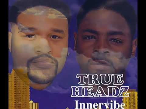 True Headz - Back 2 The Essence