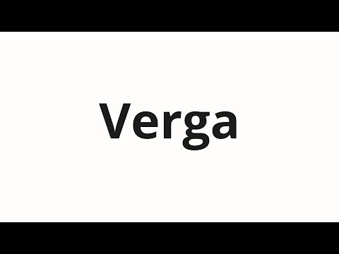 How to pronounce Verga