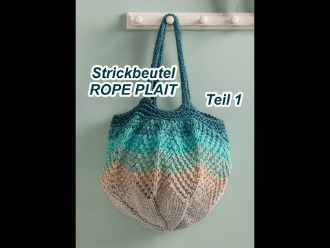 Knitting bag ROPE PLAIT Part 1