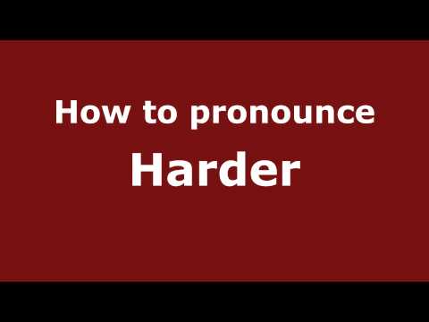 How to Pronounce Harder - PronounceNames.com