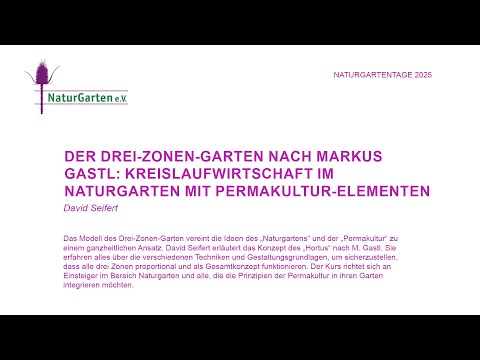 Naturgartentage 2025 | Der Drei-Zonen-Garten nach Markus Gastl