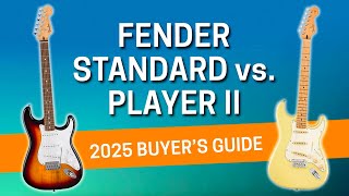 Should you buy the new Fender Standard or the Player II guitar?