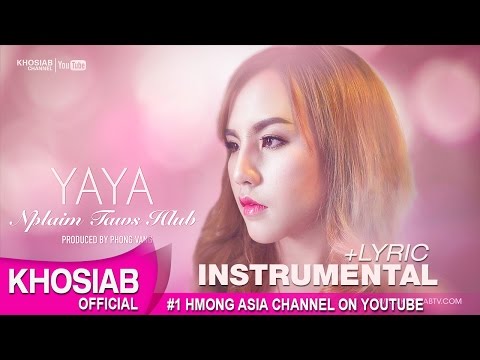 YAYA Moua - Nplaim Taws Hlub (Official Instrumental) [Hmong Song 2016]