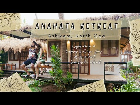 Anahata Retreat - Goa | Ashwem | Mandrem | Beachfront Resort | Best resort in north goa