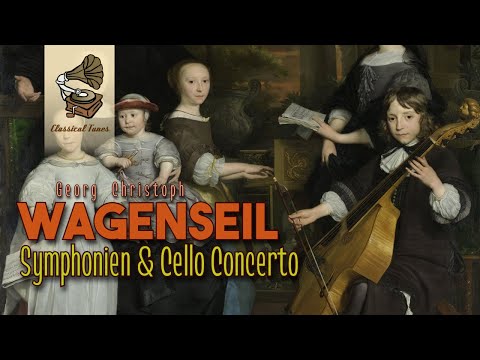 Wagenseil - Symphonies & Cello Concerto